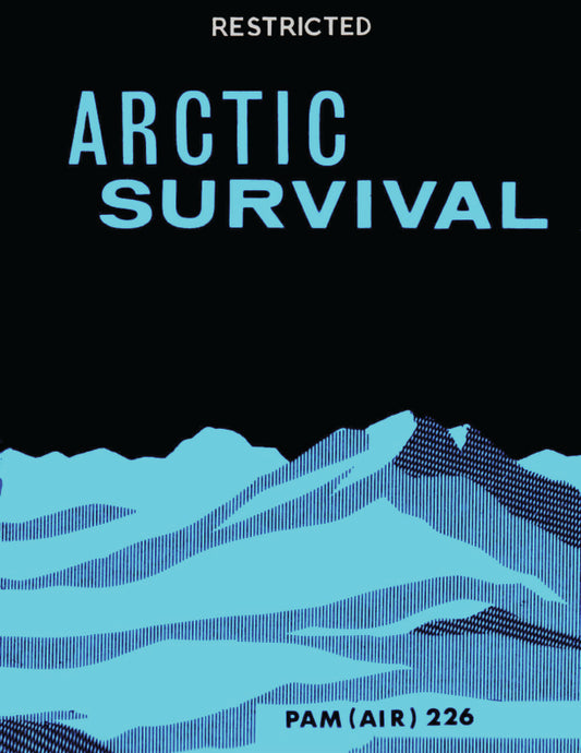 Survival Manual  Artic Survival Manual United Kingdom Air Ministry PDF