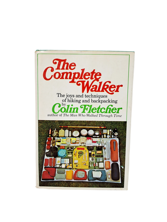 The Complete Walker By Colin Fletcher 1969